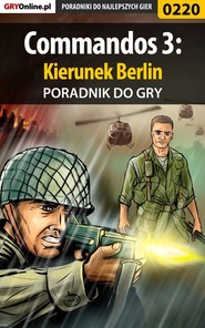 бесплатно читать книгу Commandos 3: Kierunek Berlin автора Piotr Deja