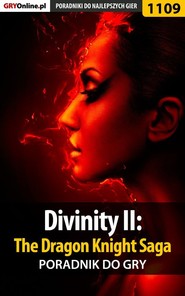 бесплатно читать книгу Divinity II: The Dragon Knight Saga автора Artur Justyński