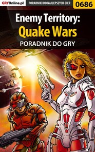 бесплатно читать книгу Enemy Territory: Quake Wars автора Maciej Jałowiec