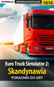 бесплатно читать книгу Euro Truck Simulator 2: Skandynawia автора Maciej Stępnikowski