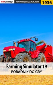 бесплатно читать книгу Farming Simulator 19 автора Patrick Homa