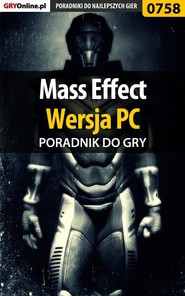 бесплатно читать книгу Mass Effect - PC автора Artur Falkowski