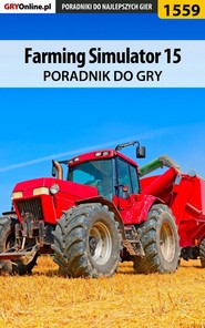 бесплатно читать книгу Farming Simulator 15 автора Norbert Jędrychowski