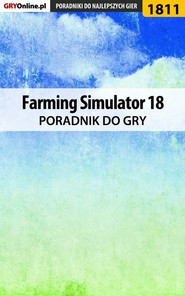 бесплатно читать книгу Farming Simulator 18 автора Patrick Homa