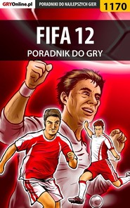 бесплатно читать книгу FIFA 12 автора Amadeusz Cyganek