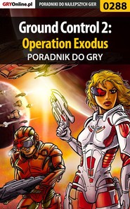 бесплатно читать книгу Ground Control 2: Operation Exodus автора Artur Dąbrowski
