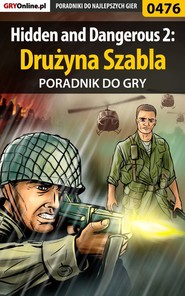 бесплатно читать книгу Hidden and Dangerous 2: Drużyna Szabla автора Paweł Surowiec