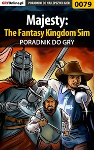 бесплатно читать книгу Majesty: The Fantasy Kingdom Sim автора Damian Urbańczyk