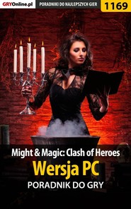 бесплатно читать книгу Might  Magic Clash of Heroes автора Michał Chwistek