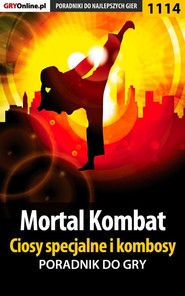 бесплатно читать книгу Mortal Kombat - ciosy specjalne i kombosy автора Robert Frąc