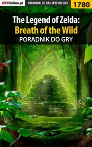 бесплатно читать книгу The Legend of Zelda: Breath of the Wild автора Grzegorz Misztal