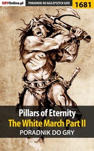 бесплатно читать книгу Pillars of Eternity: The White March Part II автора Patryk Greniuk