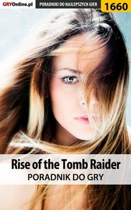 бесплатно читать книгу Rise of the Tomb Raider автора Przemysław Zamęcki