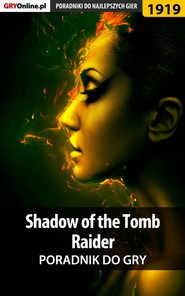 бесплатно читать книгу Shadow of the Tomb Raider автора Jacek Hałas