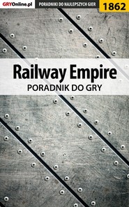 бесплатно читать книгу Railway Empire автора Mateusz Kozik