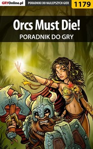бесплатно читать книгу Orcs Must Die! автора Michał Basta
