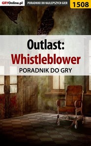 бесплатно читать книгу Outlast: Whistleblower автора Marcin Baran
