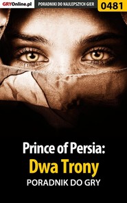бесплатно читать книгу Prince of Persia: Dwa Trony автора Marek Czajor