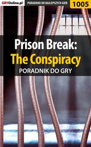 бесплатно читать книгу Prison Break: The Conspiracy автора Artur Justyński