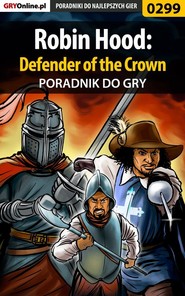 бесплатно читать книгу Robin Hood: Defender of the Crown автора Piotr Deja