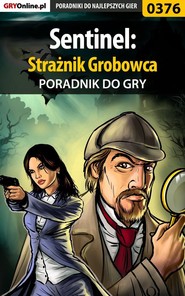 бесплатно читать книгу Sentinel: Strażnik Grobowca автора Bolesław Wójtowicz