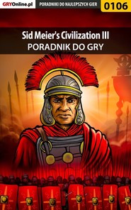 бесплатно читать книгу Sid Meier's Civilization III автора Borys Zajączkowski