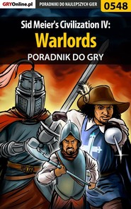 бесплатно читать книгу Sid Meier's Civilization IV: Warlords автора Gajewski Łukasz