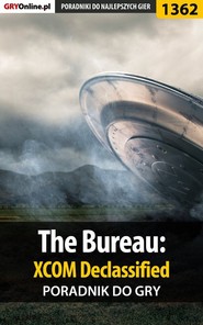 бесплатно читать книгу The Bureau: XCOM Declassified автора Maciej Kozłowski