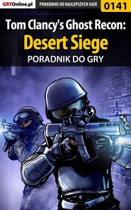 бесплатно читать книгу Tom Clancy's Ghost Recon: Desert Siege автора Jacek Hałas