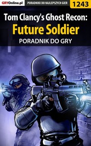 бесплатно читать книгу Tom Clancy's Ghost Recon: Future Soldier автора Robert Frąc