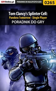 бесплатно читать книгу Tom Clancy's Splinter Cell: Pandora Tomorrow автора Piotr Szczerbowski