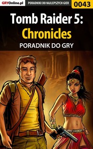 бесплатно читать книгу Tomb Raider 5: Chronicles автора Paweł Ambroszkiewicz