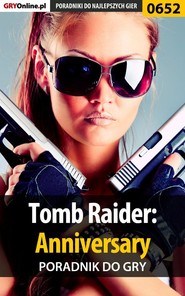 бесплатно читать книгу Tomb Raider: Anniversary автора Marek Czajor