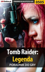 бесплатно читать книгу Tomb Raider: Legenda автора Jacek Hałas