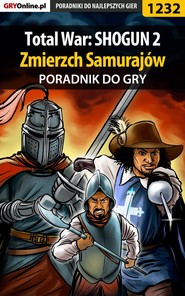 бесплатно читать книгу Total War: SHOGUN 2 - Zmierzch Samurajów автора Konrad Kruk