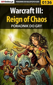 бесплатно читать книгу Warcraft III: Reign of Chaos автора Borys Zajączkowski