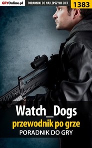 бесплатно читать книгу Watch Dogs 1 автора Patrick Homa
