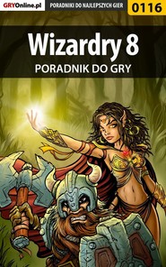 бесплатно читать книгу Wizardry 8 автора Borys Zajączkowski