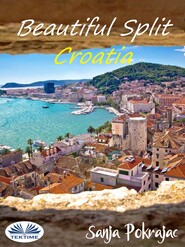 бесплатно читать книгу Beautiful Split – Croatia автора Sanja Pokrajac