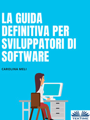 бесплатно читать книгу La Guida Definitiva Per Sviluppatori Di Software автора Carolina Meli