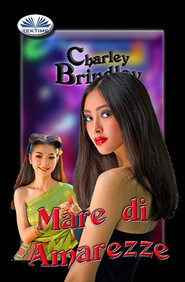 бесплатно читать книгу Mare Di Amarezze автора Charley Brindley