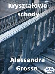 бесплатно читать книгу Kryształowe Schody автора Alessandra Grosso