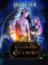 бесплатно читать книгу Revelando O Rei Feérico автора Brenda Trim