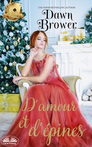бесплатно читать книгу D’amour Et D’épines автора Dawn Brower