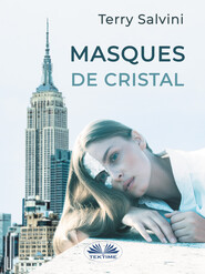 бесплатно читать книгу Masques De Cristal автора Terry Salvini