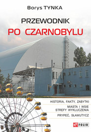 бесплатно читать книгу Przewodnik po Czarnobylu автора Борис Тынка