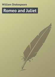 бесплатно читать книгу Romeo and Juliet автора William Shakespeare