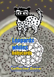 бесплатно читать книгу Leopards whiles. Babycards автора Catherine Zueva