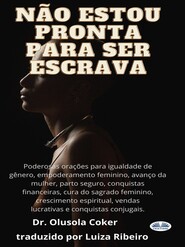 бесплатно читать книгу Não Estou Pronta Para Ser Escrava автора Olusola Coker