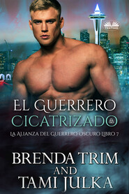 бесплатно читать книгу El Guerrero Cicatrizado автора Brenda Trim